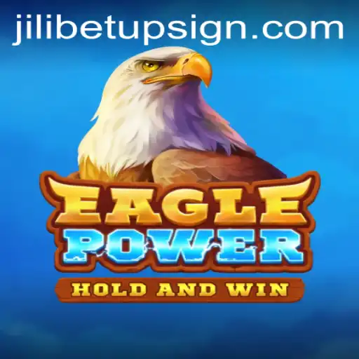 Exploring EaglePower: Gameplay, Rules, and the Jilibet Sign Up Experience