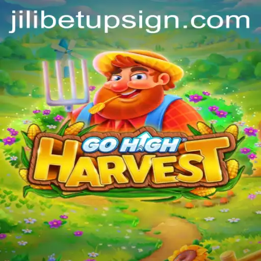Discovering GoHighHarvest: An Exciting New Game and How to Get Started with Jilibet Sign Up