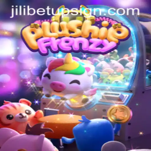 Dive into the Exciting World of PlushieFrenzy and Jilibet Sign Up