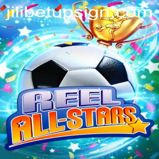 Exploring the Thrills of ReelAllStars and the Jilibet Sign Up Experience